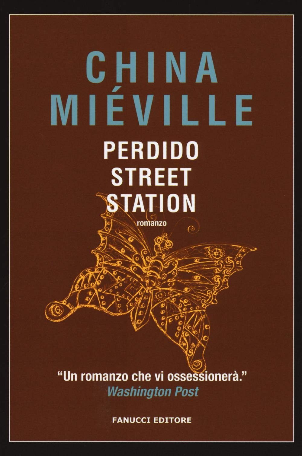 Libro Perdido Street Station di China Méiville Fanucci